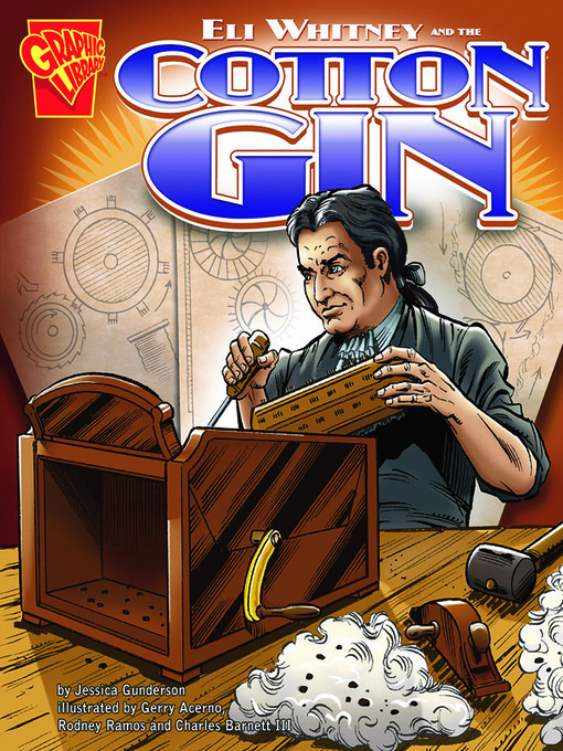 Eli Whitney and the Cotton Gin